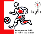 CAMPEONATO DE FUTSAL INDOOR BAKH  ¡¡¡ VULCANIZADOS ALGOR .......... TXAPELDUN !!!